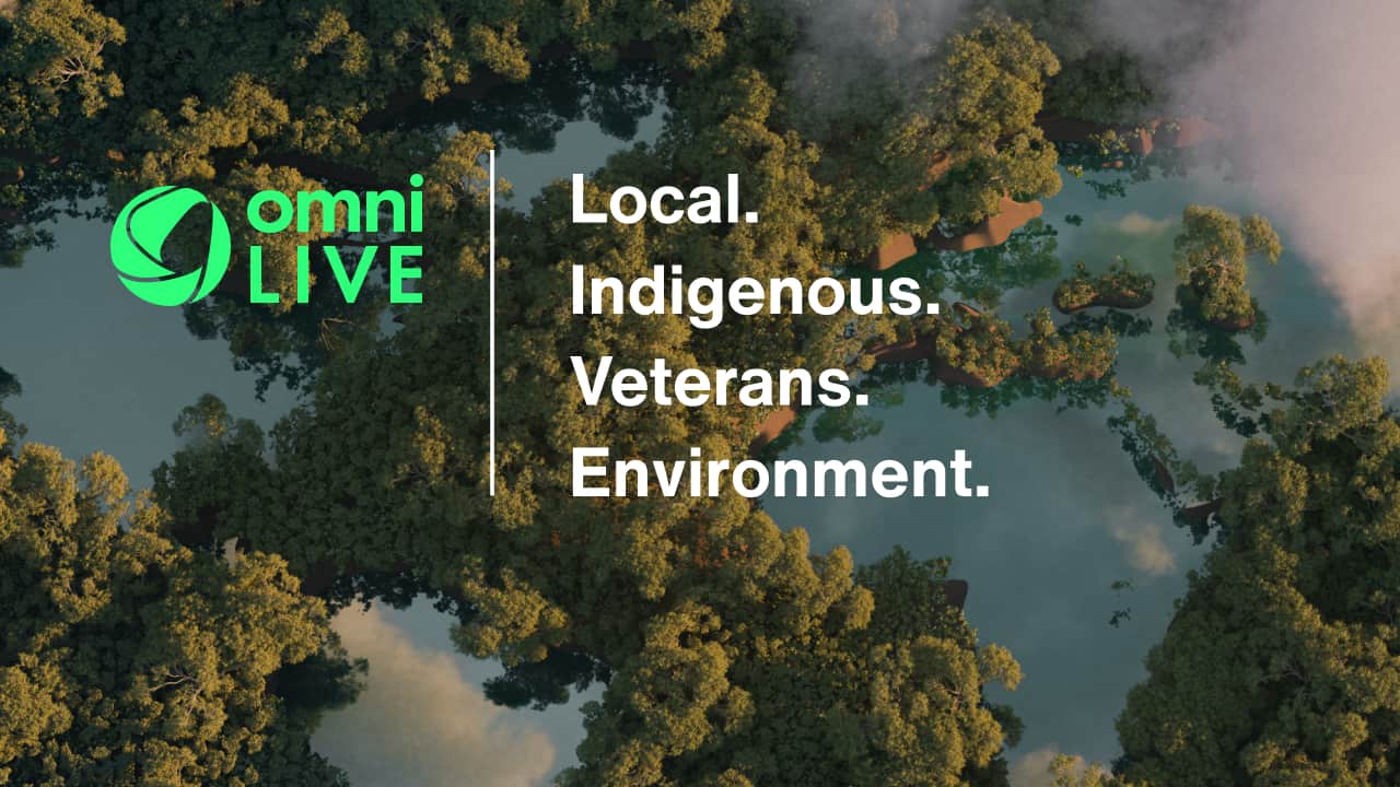 Omni Live - Local, Indigenous, Veterans, Environment